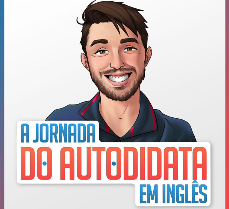 A JORNADA DO AUTODIDATA EM INGLÊS